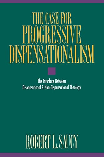 The Case for Progressive Dispensationalism (1993)